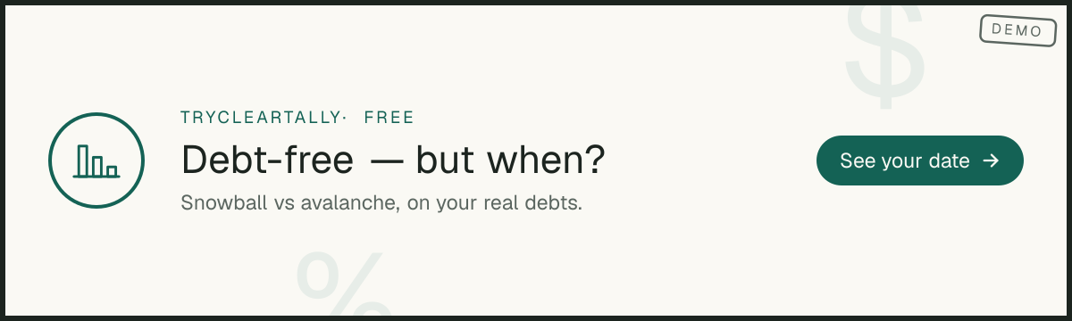 House ad: Debt-free, but when? Compare snowball vs avalanche with the debt payoff calculator.