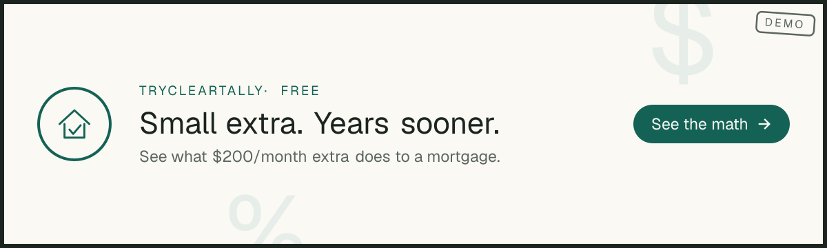 House ad: See how a small extra monthly payment shortens a mortgage by years.